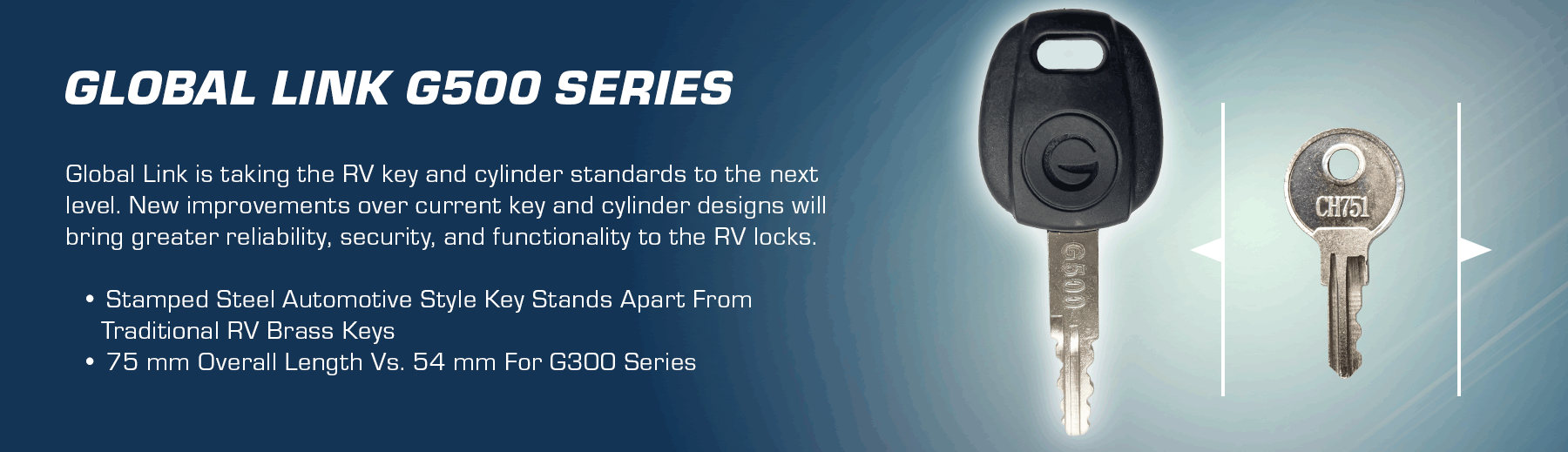 Global Link G500 Series Banner showing standard RV keys in comparison to the larger, more reliable G500 RV Key.